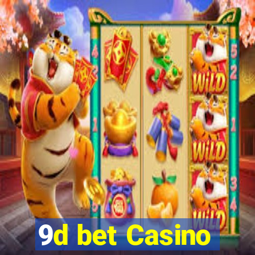 9d bet Casino